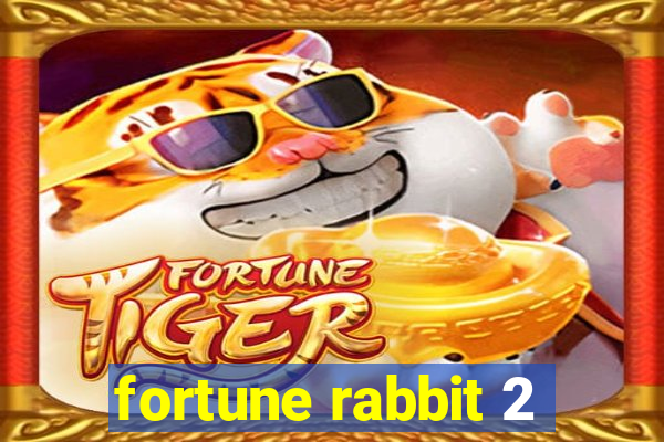 fortune rabbit 2